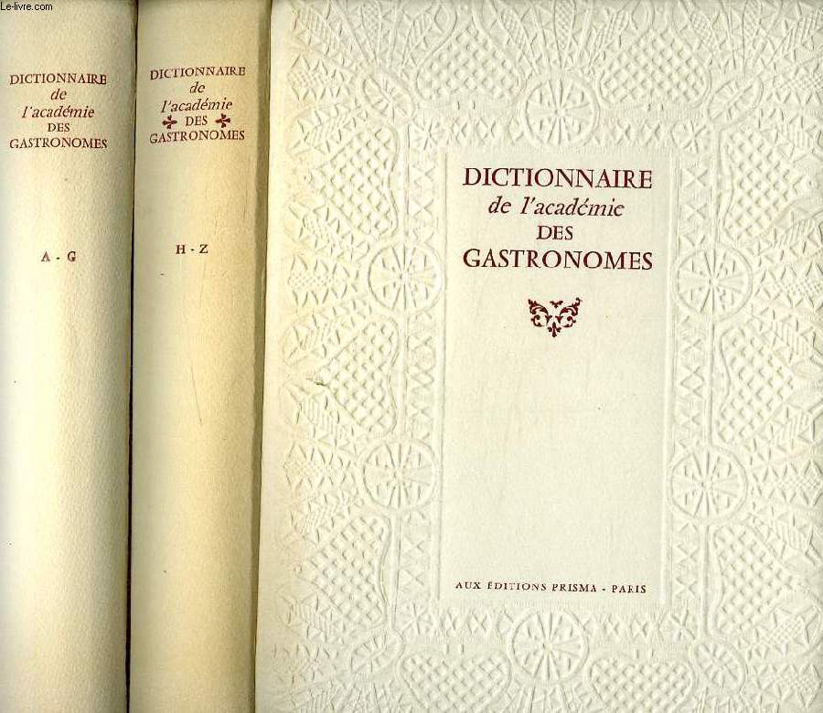 DICTIONNAIRE DE L'ACADEMIE DES GASTRONOMES, 2 TOMES