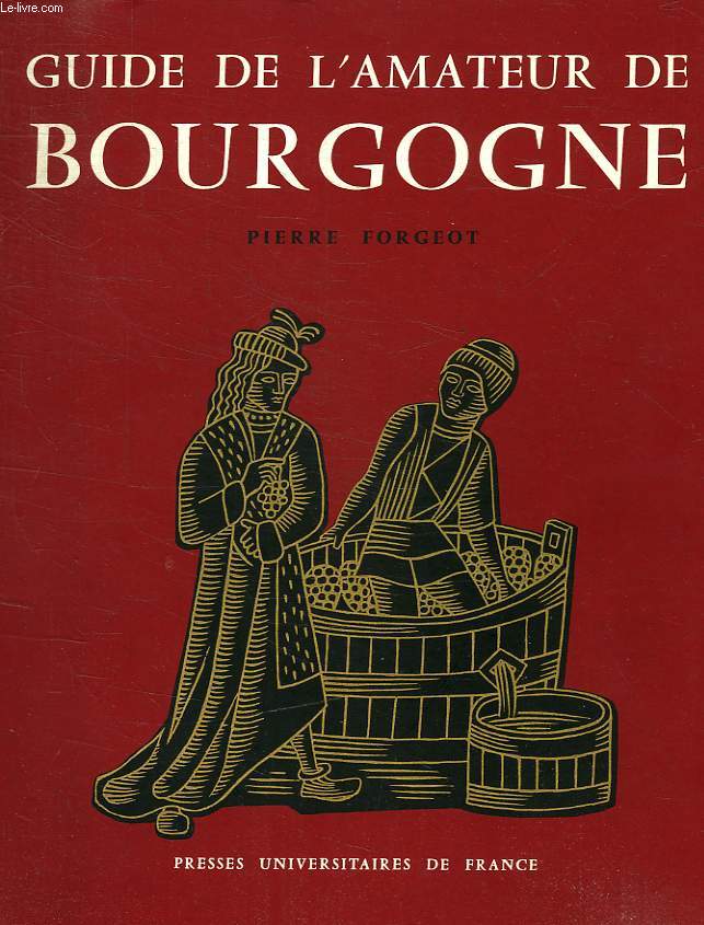 GUIDE DE L'AMATEUR DE BOURGOGNE