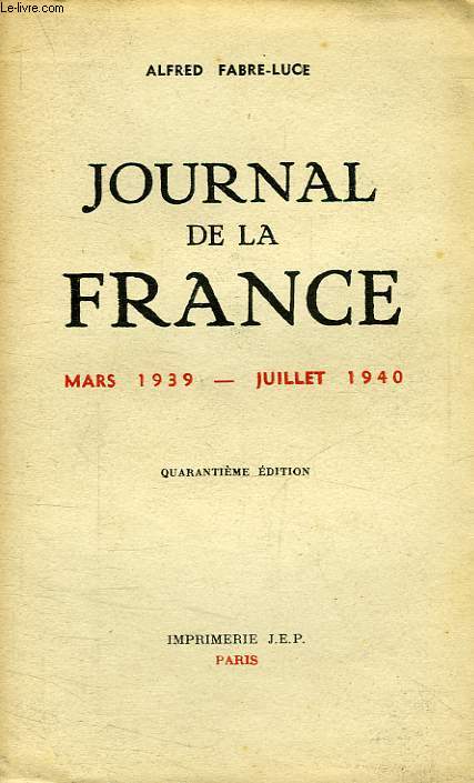 JOURNAL DE LA FRANCE, MARS 1939 - JUILLET 1940