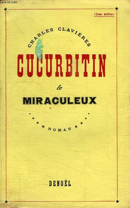 CUCURBITIN LE MIRACULEUX