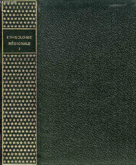 ETHNOLOGIE REGIONALE, TOME I, AFRIQUE, OCEANIE