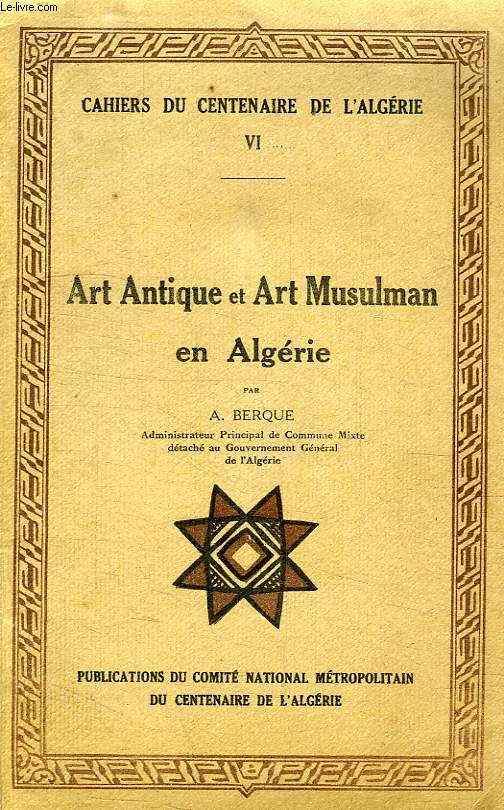 ART ANTIQUE ET ART MUSULMAN EN ALGERIE