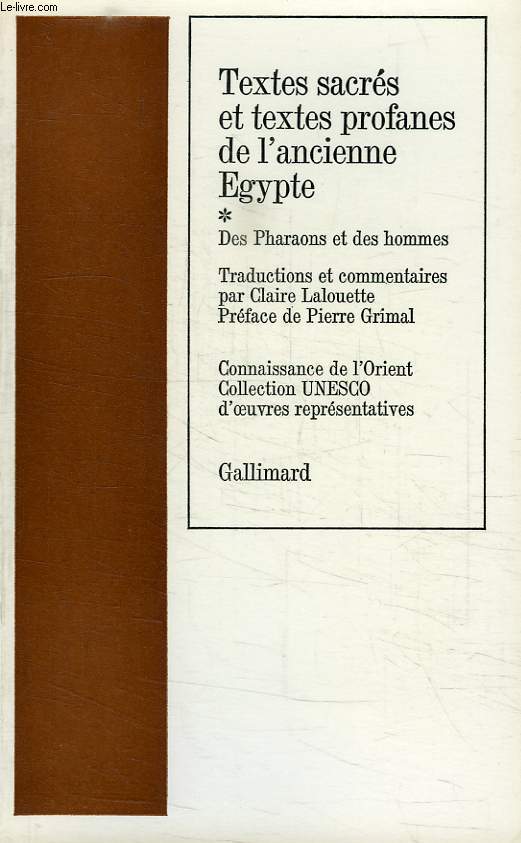 TEXTES SACRES ET TEXTES PROFANES DE L'ANCIENNE EGYPTE, DES PHARAONS ET DES HOMMES