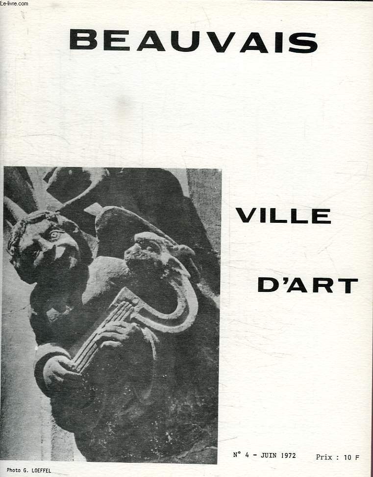 BEAUVAIS VILLE D'ART, N 4, JUIN 1972