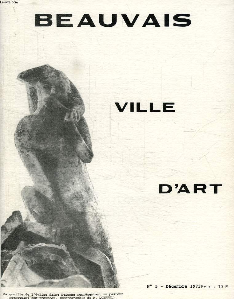 BEAUVAIS VILLE D'ART, N 5, DEC. 1973