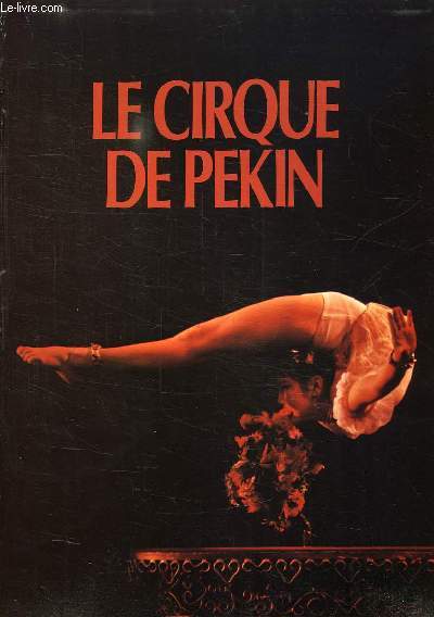 LE CIRQUE DE PEKIN, 16 MAI - 17 JUIN 1981