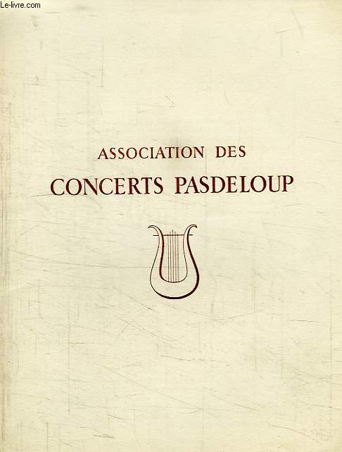 THEATRE NATIONAL DU PALAIS DE CHAILLOT, CONCERTS PASDELOUP, WAGNER