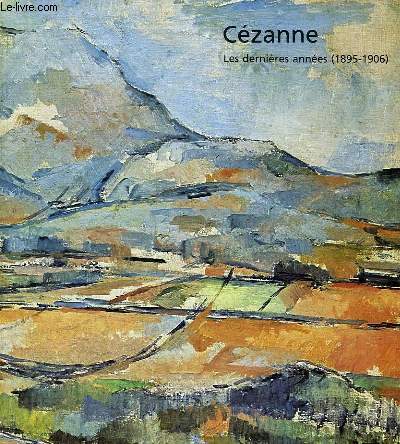 CEZANNE, LES DERNIERES ANNEES (1895-1906)