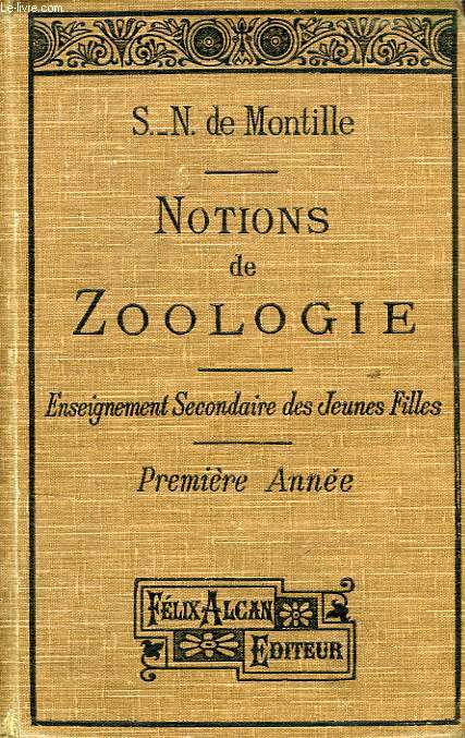 NOTIONS DE ZOOLOGIE, ENSEIGNEMENT SECONDAIRE DES JEUNES FILLES (1re ANNEE)
