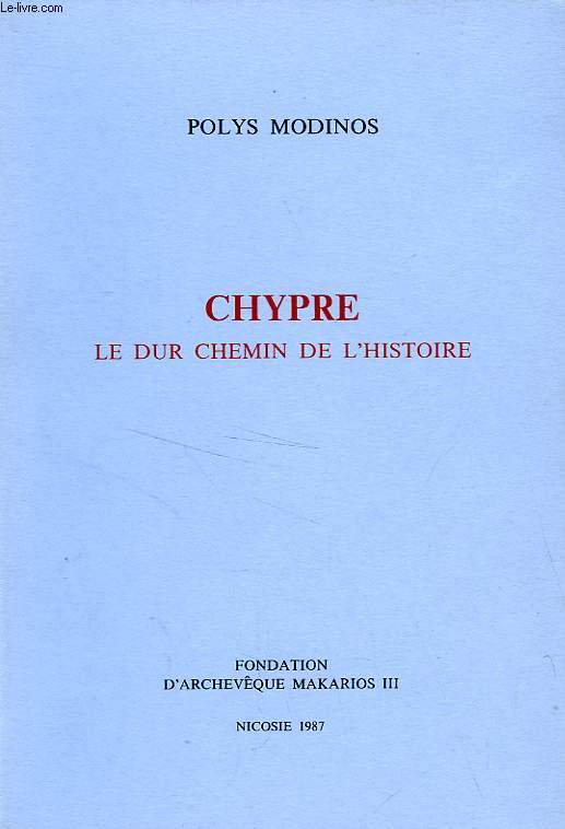 CHYPRE, LE DUR CHEMIN DE L'HISTOIRE