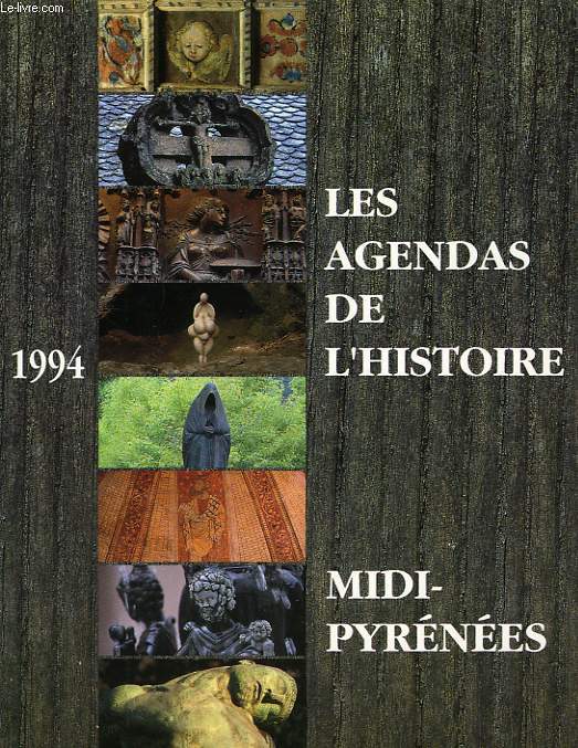 LES AGENDAS DE L'HISTOIRE, MIDI-PYRENEES, 1994