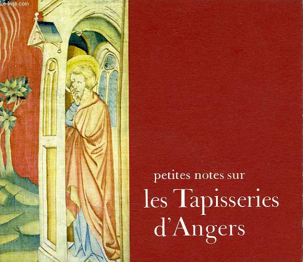 PETITES NOTES SUR LES TAPISSERIES D'ANGERS