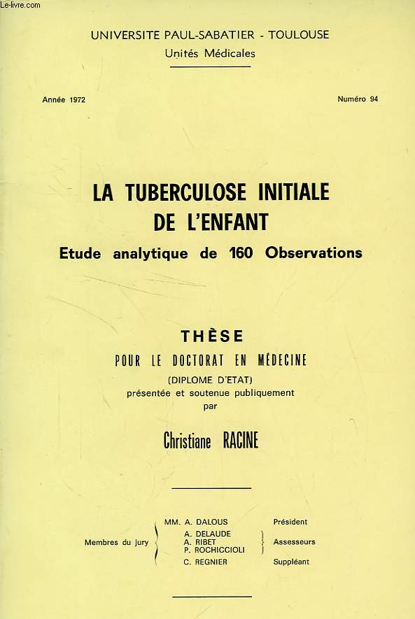LA TUBERCULOSE INITIALE DE L'ENFANT, ETUDE ANALYTIQUE DE 160 OBSERVATIONS (THESE)