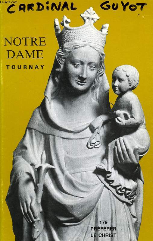 NOTRE-DAME DE TOURNAY, N 179, NOV. 1988, PREFERER LE CHRIST