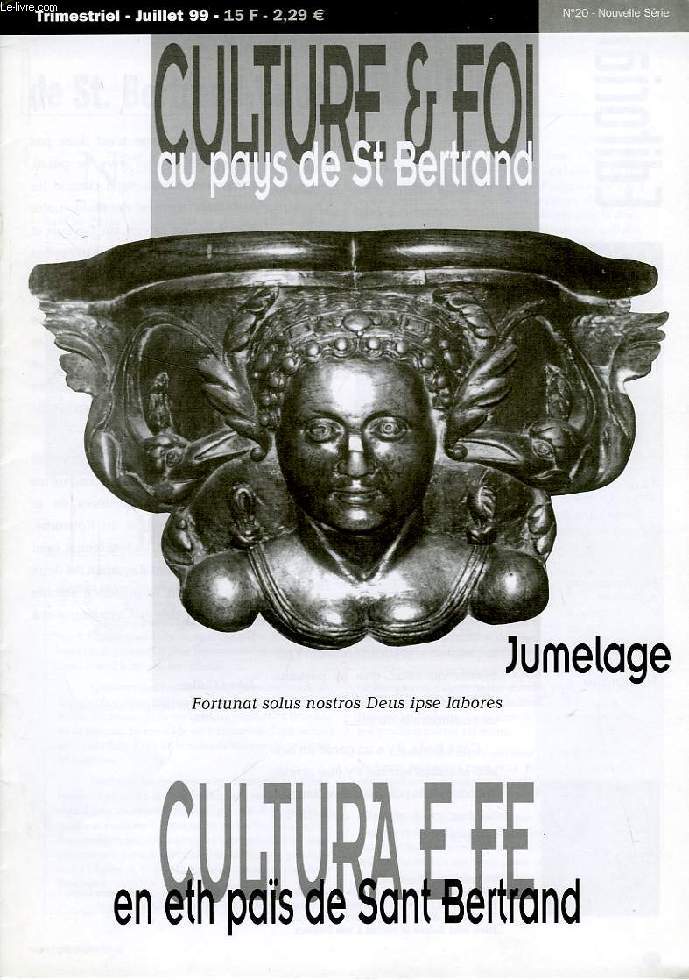 CULTURE & FOI AU PAYS DE St BERTRAND, N 20, NOUVELLE SERIE, JUILLET 1999