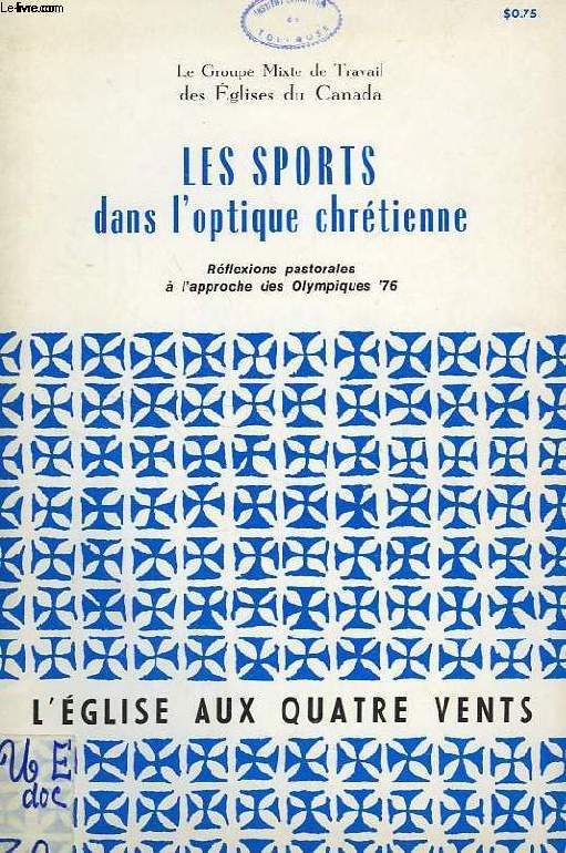 LES SPORTS DANS L'OPTIQUE CHRETIENNE, REFLEXIONS PASTORALES A L'APPROCHE DES OLYMPIQUES '76 (14 JAN. 1976)