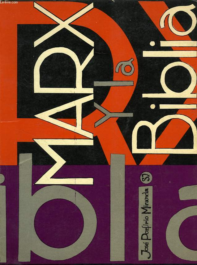 MARX Y LA BIBLIA, CRITICA A LA FILOSOFIA DE LA OPRESION