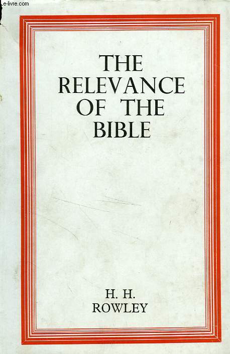 THE RELEVANCE OF THE BIBLE