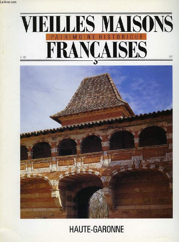 VIEILLES MAISONS FRANCAISES, PATRIMOINE HISTORIQUE, N 127, AVRIL 1989