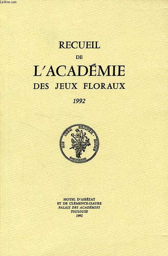 RECUEIL DE L'ACADEMIE DES JEUX FLORAUX, 1992