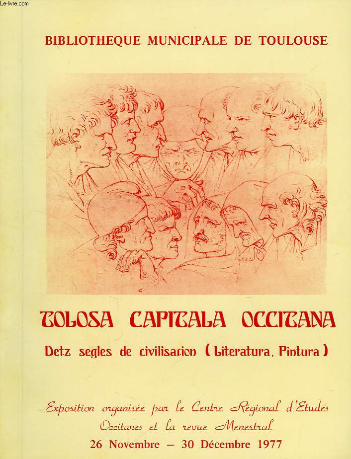 TOLOSA CAPITALA OCCITANA, DETZ SEGLES DE CIVILISACION (LITERATURA, PINTURA)