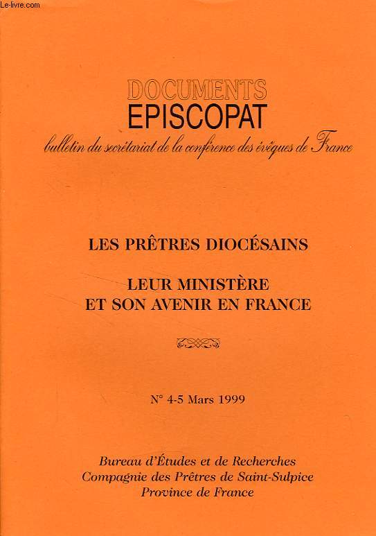 DOCUMENTS EPISCOPAT, BULLETIN DU SECRETARIAT DE LA CONFERENCE DES EVEQUES DE FRANCE, N 4-5, MARS 1999