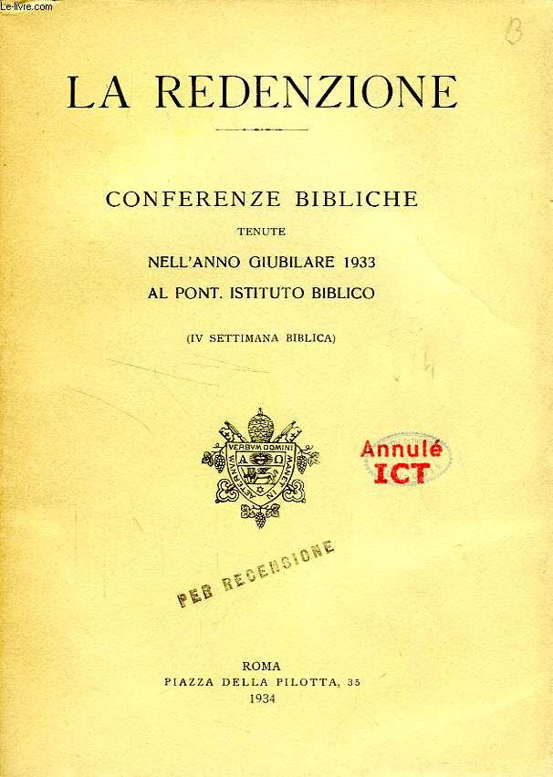 LA REDENZIONE, CONFERENZE BIBLICHE TENUTE NELL'ANNO GIUBILARE 1933 AL PONT. ISTITUTO BIBLICO (IV SETTIMANA BIBLICA)