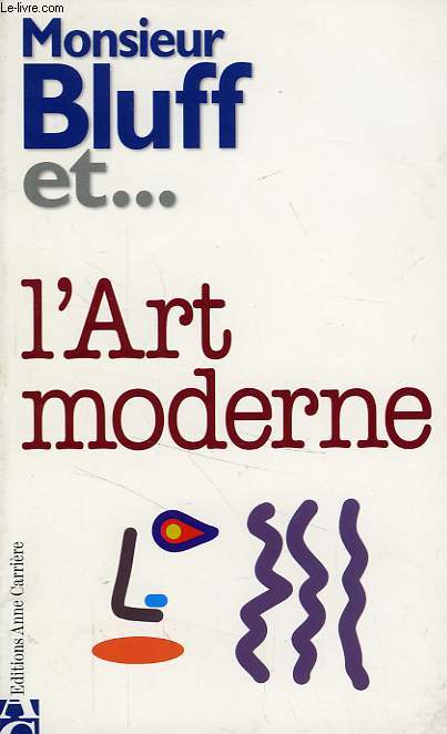 MONSIEUR BLUFF ET... L'ART MODERNE