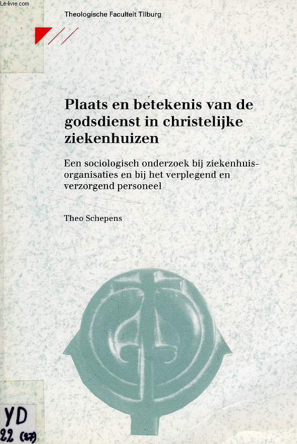 PLAATS EN BETEKENIS VAN DE GODSDIENST IN CHRISTELIJKE ZIEKENHUIZEN, EEN SOCIOLOGISCH ONDERZOEK BIJ ZIEKENHUISORGANISATIES EN BIJ HET VERPLEGEND EN VERZORGEND PERSONEEL