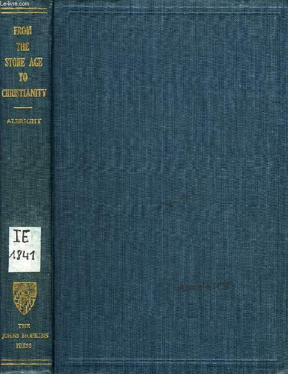 FROM THE STONE AGE TO CHRISTIANITY, MONOTHEISM AND THE HISTORICAL PROCESS