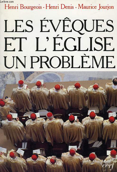 LES EVEQUES ET L'EGLISE, UN PROBLEME