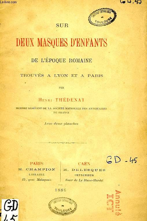 SUR DEUX MASQUES D'ENFANTS DE L'EPOQUE ROMAINE TROUVES A LYON ET A PARIS