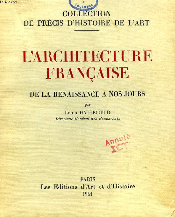 L'ARCHITECTURE FRANCAISE, III, DE LA RENAISSANCE A NOS JOURS
