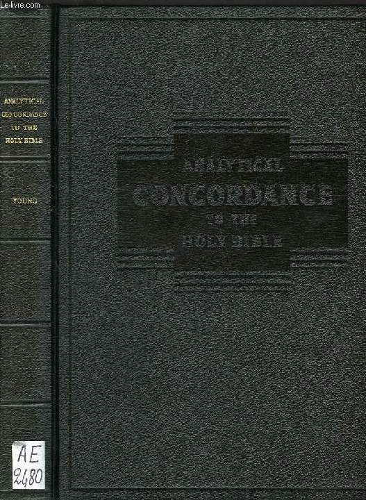 ANALYTICAL CONCORDANCE TO THE HOLY BIBLE