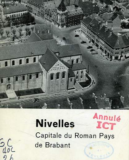 NIVELLES, CAPITALE DU ROMAN PAYS DE BRABANT