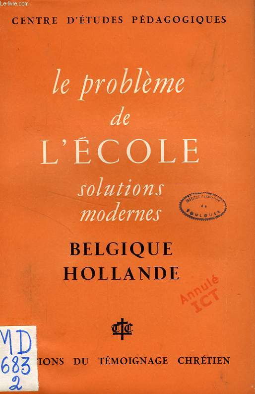 LE PROBLEME DE L'ECOLE, SOLUTIONS MODERNES, BELGIQUE, HOLLANDE
