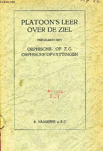 PLATOON'S LEER OVER DE ZIEL, VERGELEKEN MET ORPHISCHE OF Z. G. ORPHISCHE OPVATTINGEN