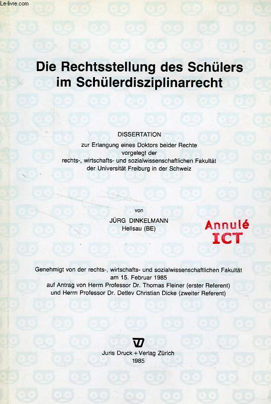 DIE RECHTSSTELLUNG DES SCHULERS IM SCHULERDISZIPLINARRECHT (DISSERTATION)