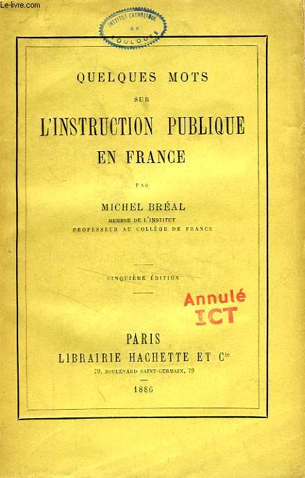 QUELQUES MOTS SUR L'INSTRUCTION PUBLIQUE EN FRANCE