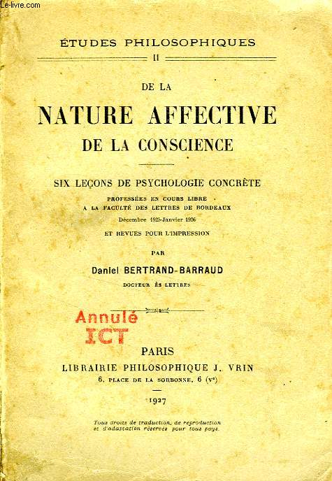 DE LA NATURE AFFECTIVE DE LA CONSCIENCE, 6 LECONS DE PSYCHOLOGIE CONCRETE