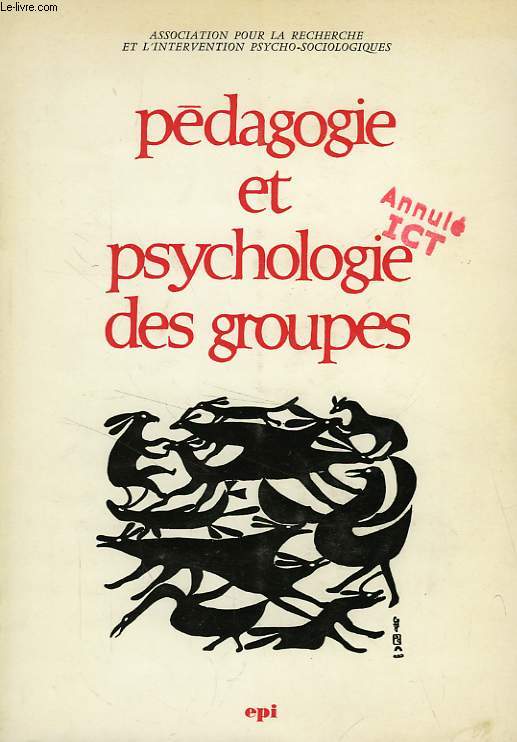 PEDAGOGIE ET PSYCHOLOGIE DES GROUPES