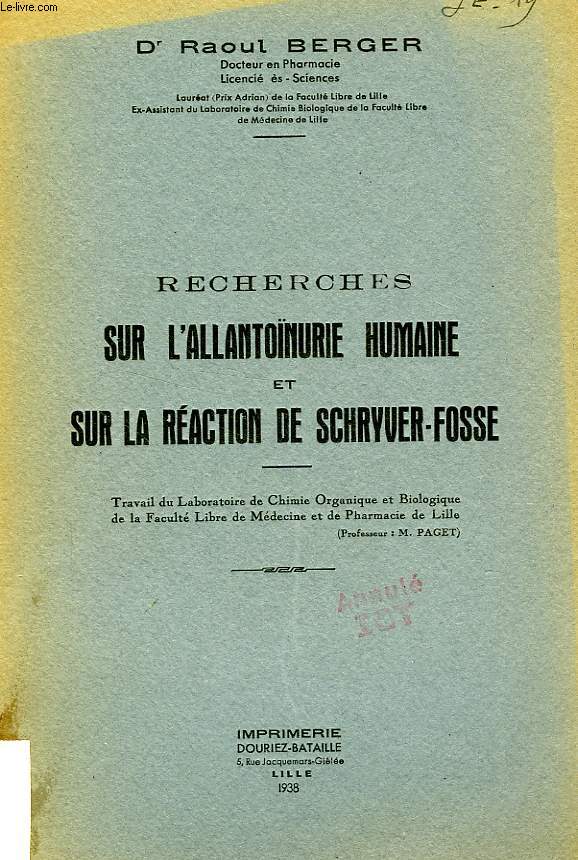 RECHERCHES SUR L'ALLANTOINURIE HUMAINE ET SUR LA REACTION DE SCHRYVER-FOSSE