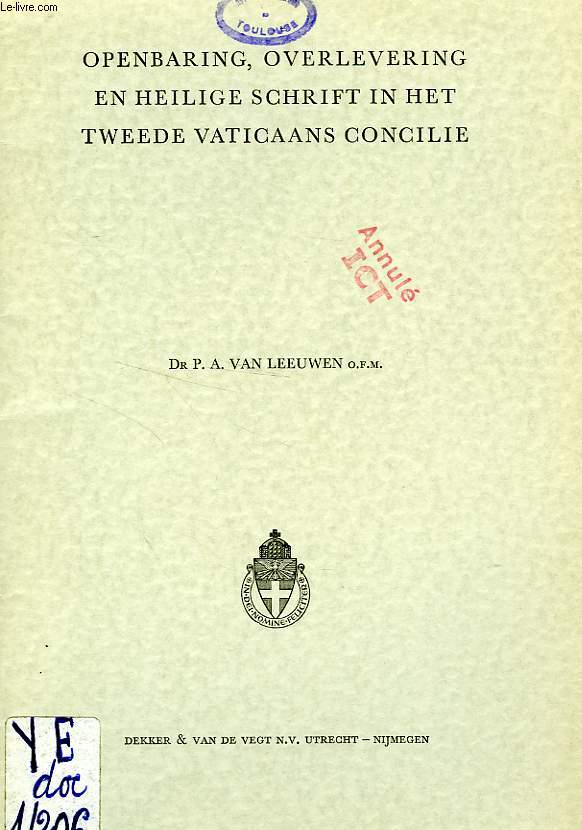 OPENBARING, OVERLEVERING EN HEILIGE SCHRIFT IN HET TWEEDE VATICAANS CONCILIE