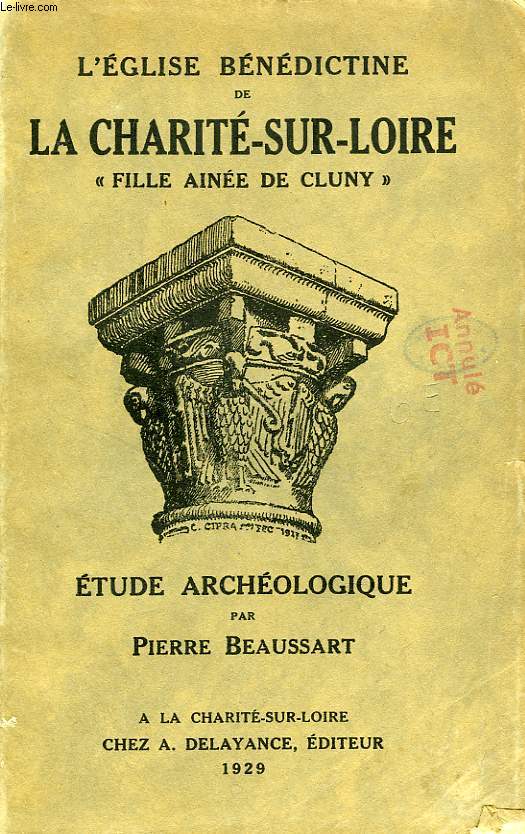 L'EGLISE BENEDICTINE DE LA CHARITE-SUR-LOIRE, 'FILLE AINEE DE CLUNY', ETUDE ARCHEOLOGIQUE