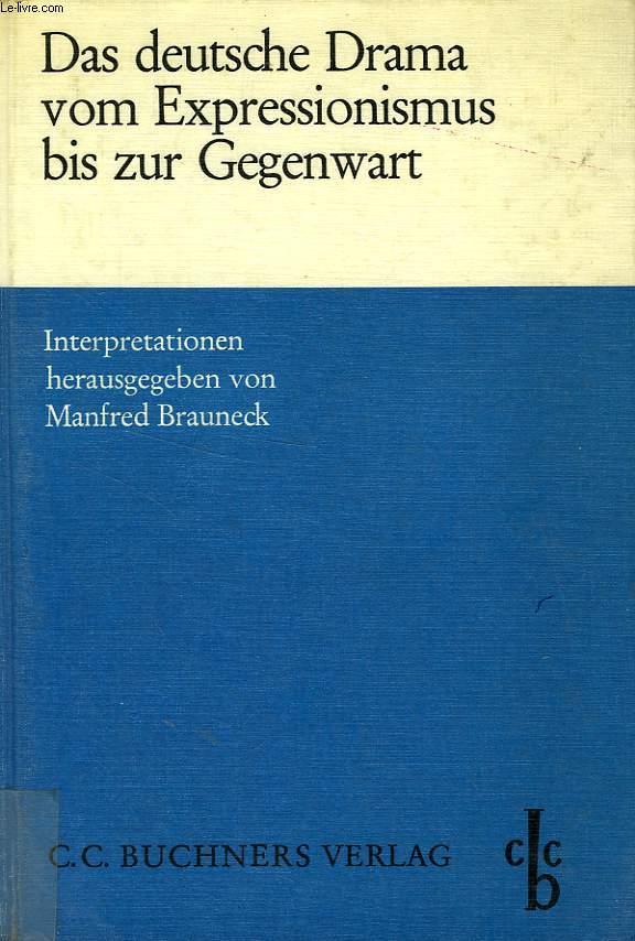 DAS DEUTSCHE DRAMA VOM EXPRESSIONISMUS BIS ZUR GEGENWART