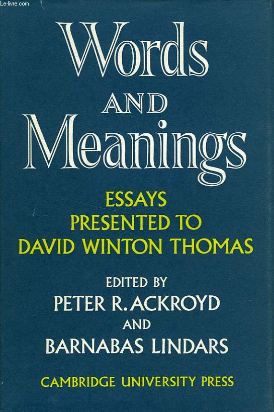WORDS AND MEANINGS, ESSAYS PRESENTED TO DAVID WINTON THOMAS