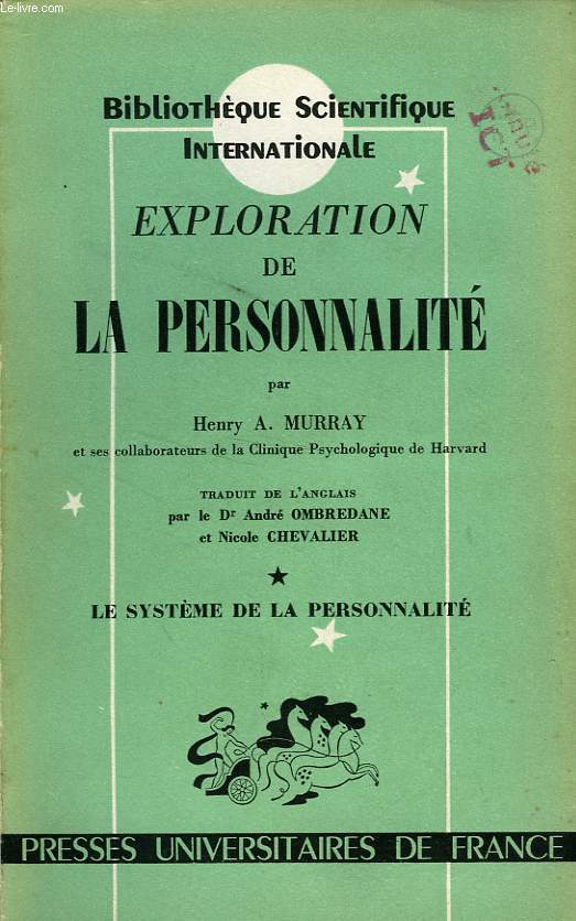 EXPLORATION DE LA PERSONNALITE, TOME I, LE SYSTEME DE LA PERSONNALITE