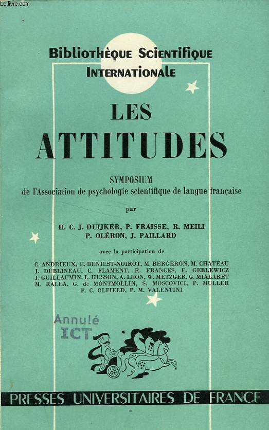 LES ATTITUDES, SYMPOSIUM DE L'ASSOCIATION DE PSYCHOLOGIE SCIENTIFIQUE DE LANGUE FRANCAISE, BORDEAUX 1959
