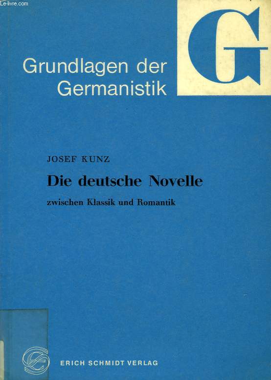 DIE DEUTSCHE NOVELLE, ZWISCHEN KLASSIK UND ROMANTIK