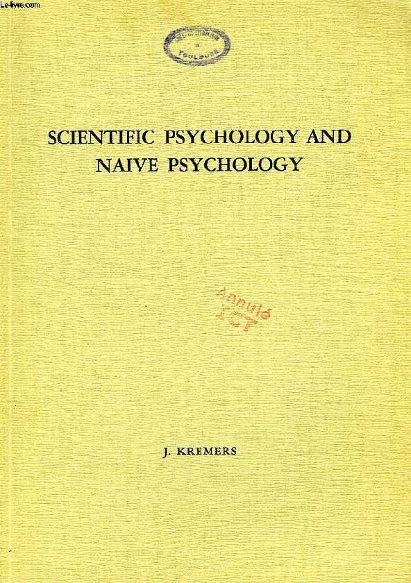 SCIENTIFIC PSYCHOLOGY AND NAIVE PSYCHOLOGY, AN EXPERIMENTAL INVESTIGATION INTO THE INFLUENCE OF THE STUDY OF PSYCHOLOGY ON THE PRACTICAL KNOWLEDGE OF MAN